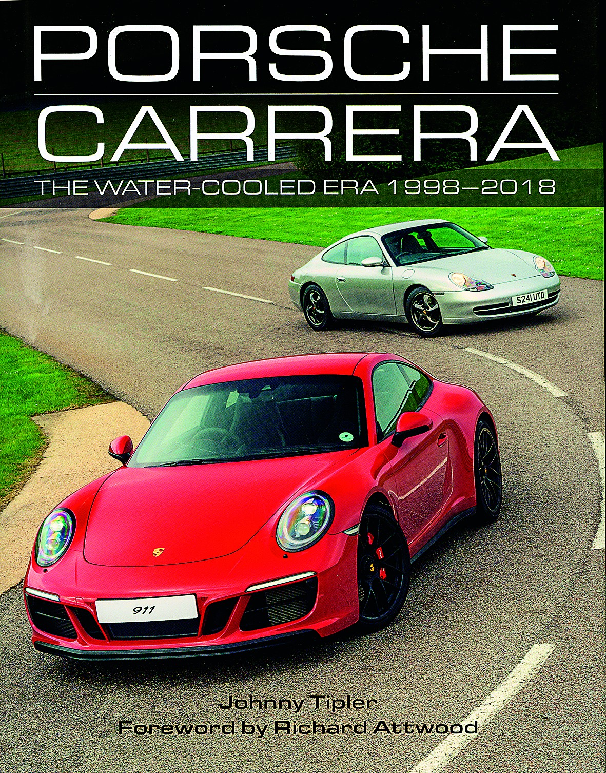 Porsche Carrera The Water-Cooled Era 1998-2018