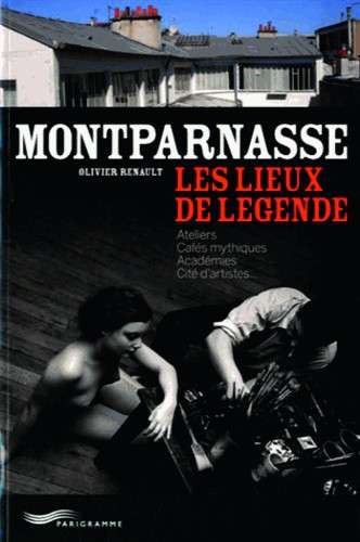 Montparnasse les lieux de légende