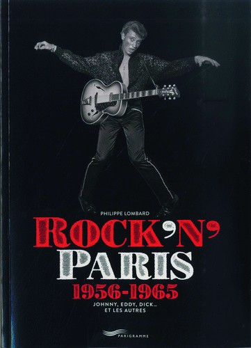 Rock'n'Paris 1956-1965 Johnny, Eddy, Dick.. et les autres
