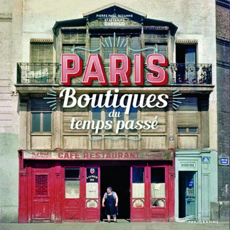 Paris boutiques du temps passé