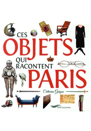 Ces objets qui racontent Paris