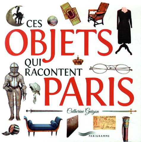 Ces objets qui racontent Paris