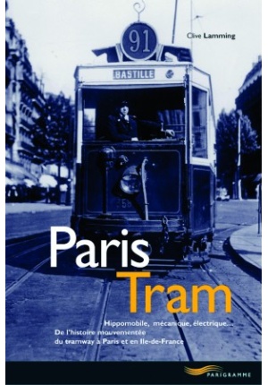 Paris Tram de l'histoire mouvementée du Tramway à Paris en Ile-de-France