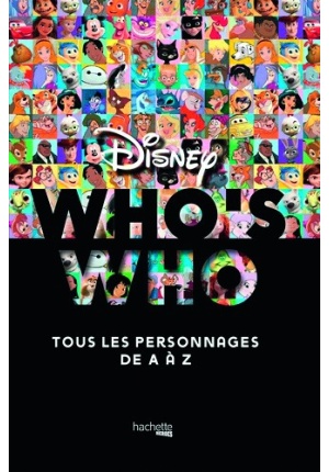 Disney Who’s who ? Tous les personnages de A à Z
