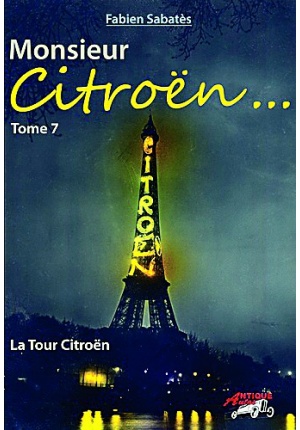 Monsieur Citroën… Tome 7, La tour Citroën