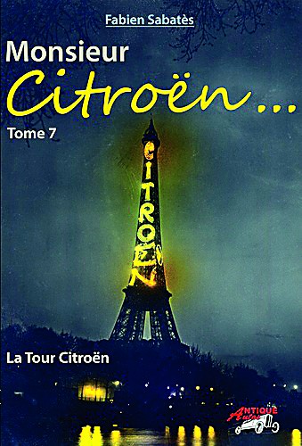 Monsieur Citroën... Tome 7, La tour Citroën