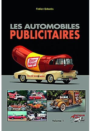 Les automobiles publicitaires volume 1