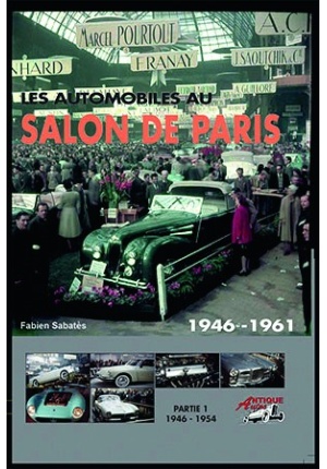Les automobiles au salon de Paris 1946-1961 – Partie 1 1946-1954