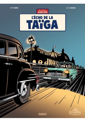 L’écho de la TaÏga – Tome 8 – Une aventure de Jacques Gipar