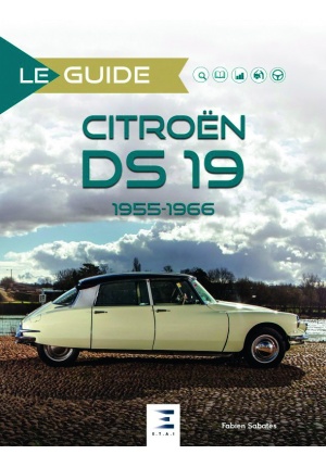 Le guide Citroën DS 19 1955-1966