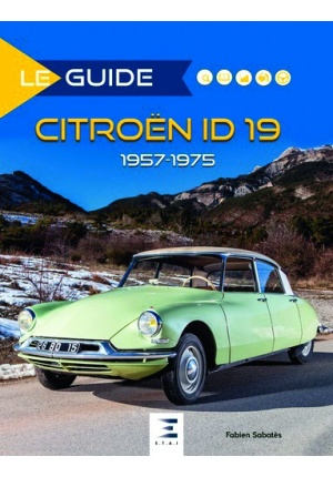 Le guide Citroën ID 19 – 1957-1975