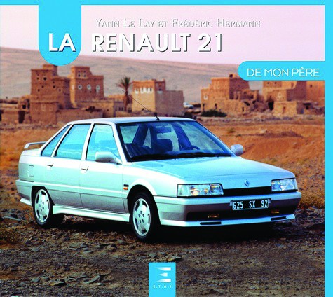 La Renault 21 de mon père