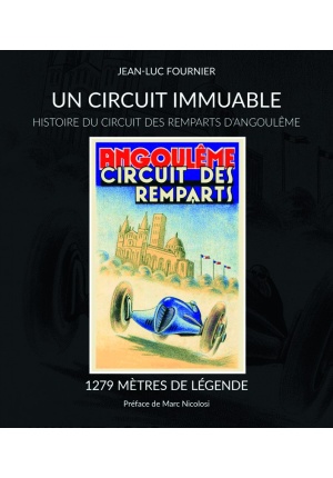 Un circuit immuable – Histoire du Circuit des Remparts d’Angoulême