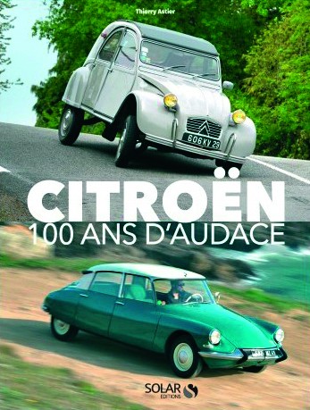 Citroën - 100 ans d'audace