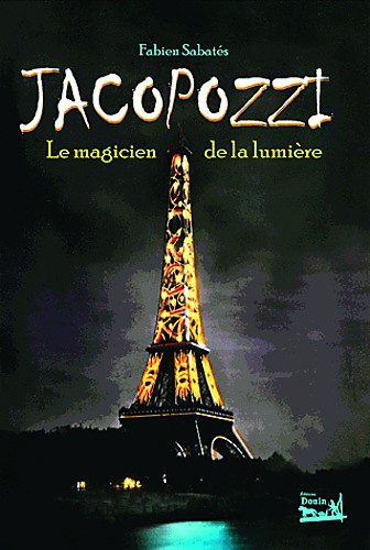 Jacopozzi - Le magicien de la lumière
