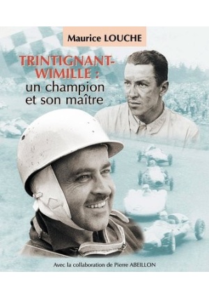 Trintignant-Wimille – Un champion et son maitre