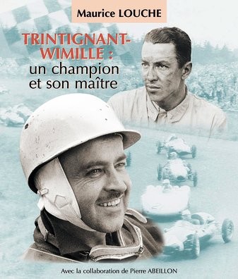 Trintignant-Wimille - Un champion et son maitre