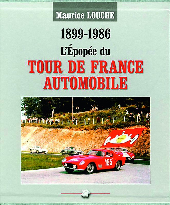 1899-1986 L'épopée du Tour de France automobile