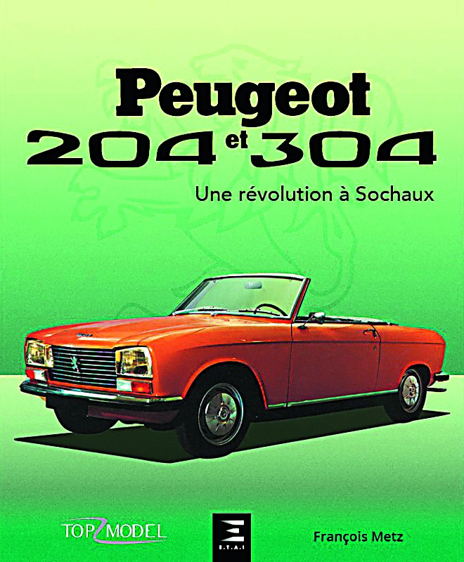 Peugeot 204 et 304, une révolution à Sochaux
