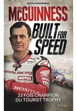 John McGuinness Built for speed Mon autobiographie