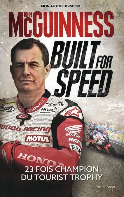 John McGuinness Built for speed Mon autobiographie