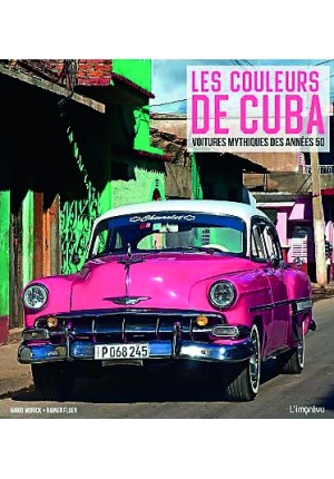 Les couleurs de Cuba – Voitures mythique des années 50