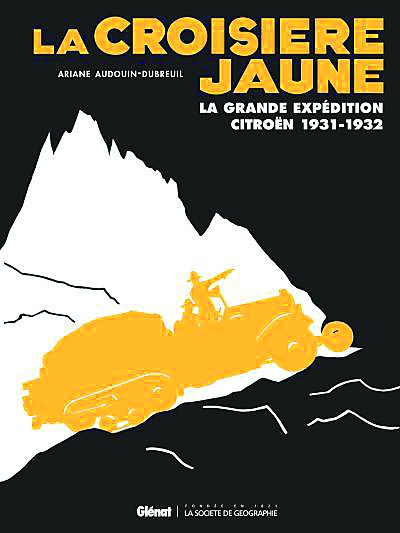 La croisière jaune - La grande expédition Citroën 1931-1932