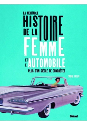 La véritable histoire de la femme et l’automobile