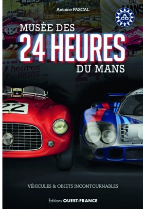 Musée des 24 Heures du Mans – Véhicules et objets incontournables