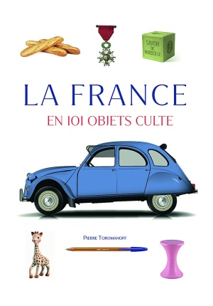 La France en 101 objets culte
