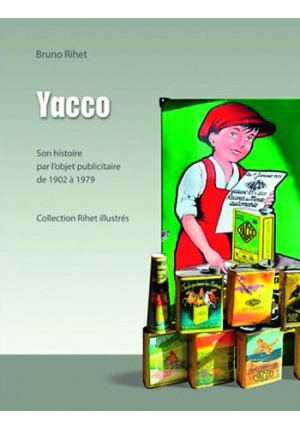 Yacco son histoire par l'objet publicitaire de 1902 à 1979