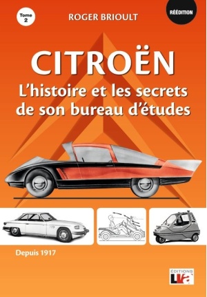Citroën l’histoire et les secrets de son bureau d’études depuis 1917 – Tome 2