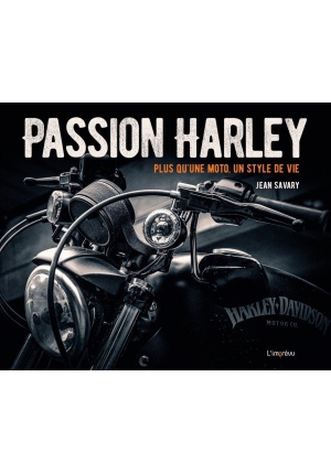 Passion Harley - Plus qu'une moto, un style de vie