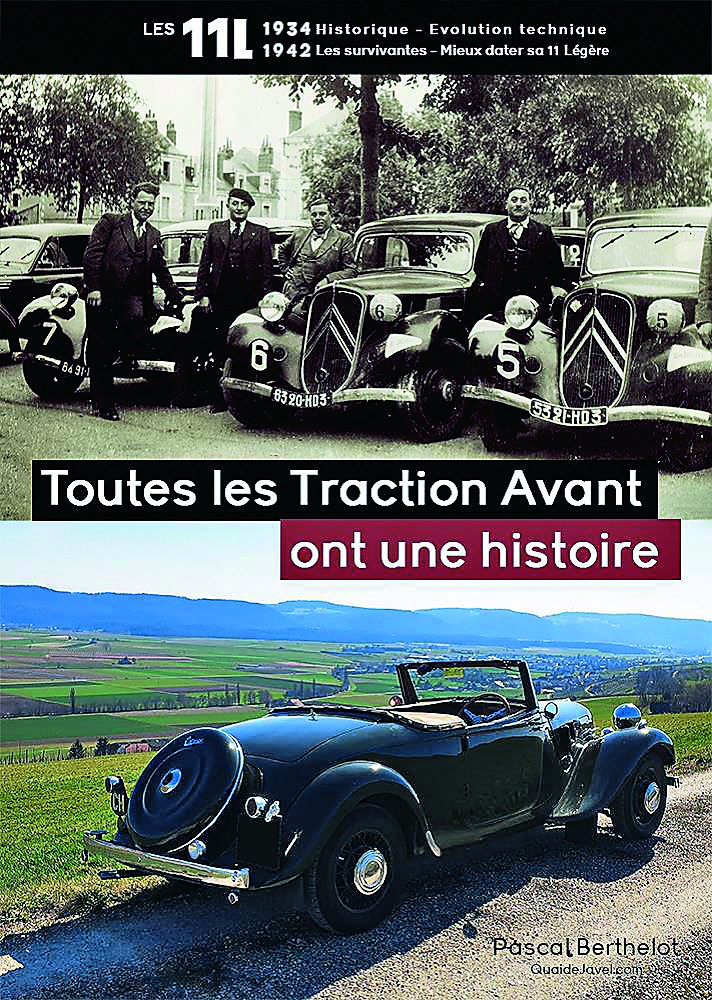 Toutes les Traction Avant ont une histoire - Tome 2 Les 11L 1934-1942