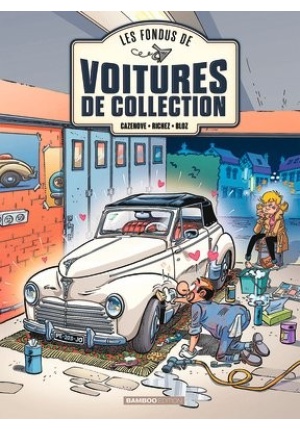 Les fondus de voitures de collection tome 2