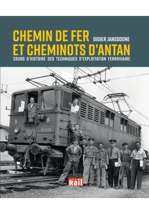 Chemin de fer et cheminots d'antan Cours d'histoire des techniques d'exploitation ferroviaire