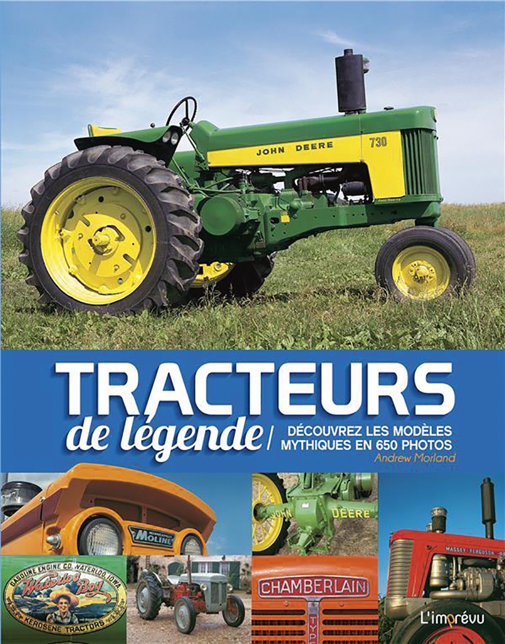 Tracteurs de légende découvrez les modèles mythiques en 650 photos