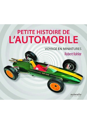 Petite histoire de l'automobile - Voyage en miniatures