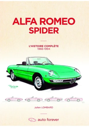 Alfa Romeo Spider L’histoire complète (1966-1994)
