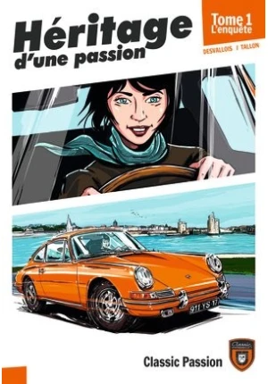 Héritage d’une passion – L’enquête – Tome 1