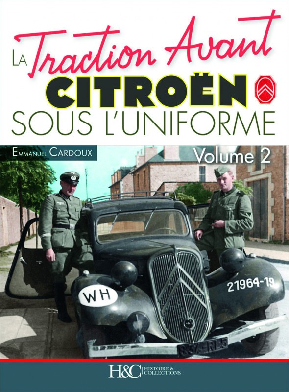 La Traction Avant Citroën sous l'uniforme - Tome 2