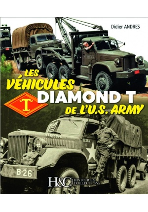 Les véhicules Diamond T de l’U.S. Army