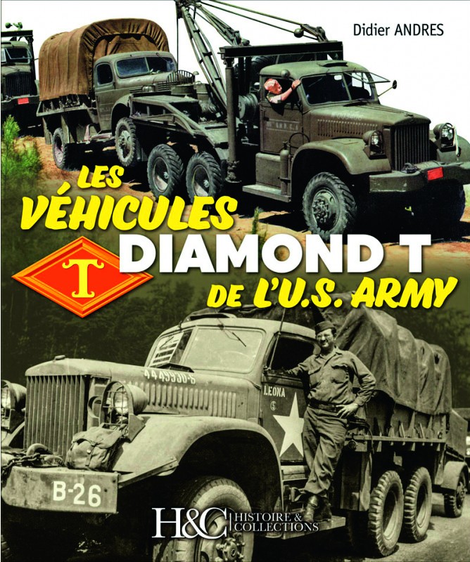 Les véhicules Diamond T de l'U.S. Army