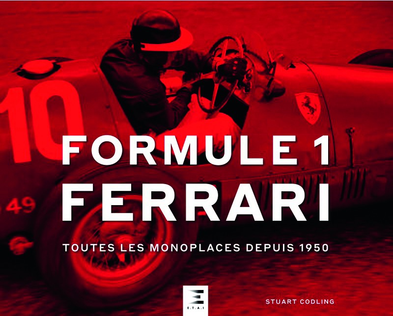 Formule 1 Ferrari - Toutes les monoplaces depuis 1950