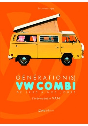 Génération(s) VW combi de 1950 à nos jours – L’indémodable Van