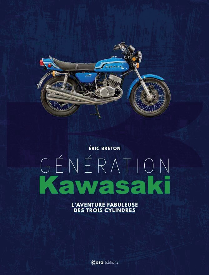 Génération Kawasaki - L'aventure fabuleuse des trois cylindres