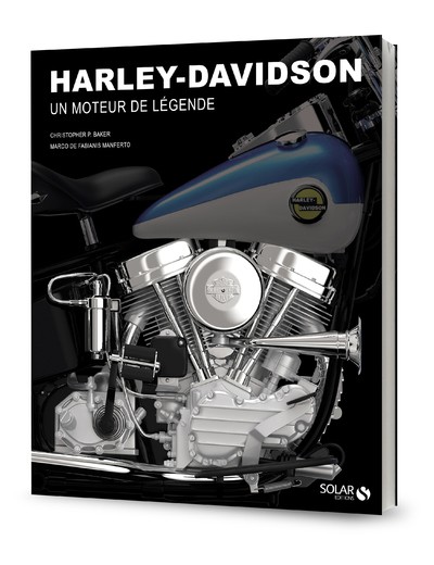 Harley-Davidson Un moteur de légende