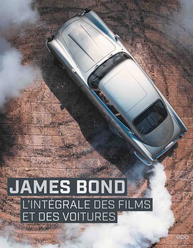 James Bond l'intégrale des films et des voitures