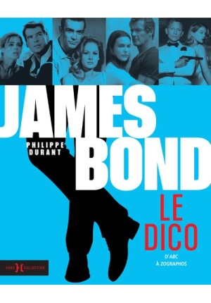 James Bond Le dico d'abc à zographos