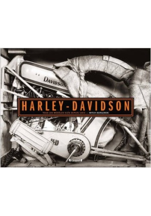 Harley-Davidson Tous les modèles clés depuis 1903